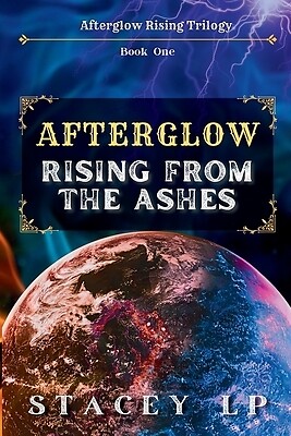 Afterglow Rising From the Ashes Lp, Stacey Paperback