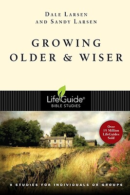 Growing Older & Wiser Larsen, Dale