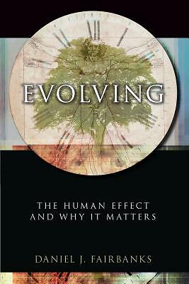 Evolving: The Human Effect And Why It Matters