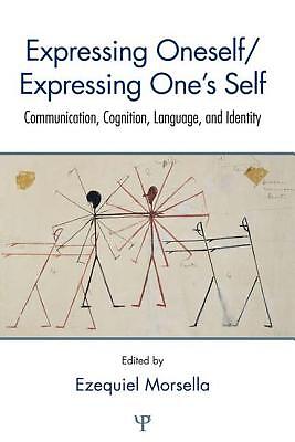 Expressing Oneself / Expressing One's Self: Communication, Cognition, Langu...