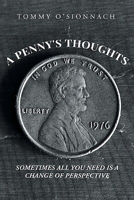 A Penny's Thoughts: Sometimes All You Need Is A Change of Perspective O'Sionnach