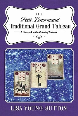 The Petit Lenormand Traditional Grand Tableau: A New Look at the Method of Dista