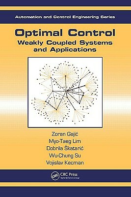 Optimal Control: Weakly Coupled Systems And Applications