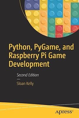 Python, Pygame, and Raspberry Pi Game Development Kelly, Sloan
