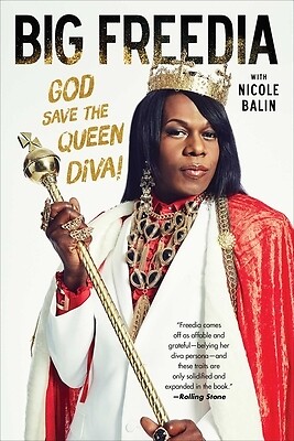 Big Freedia: God Save the Queen Diva! Big Freedia