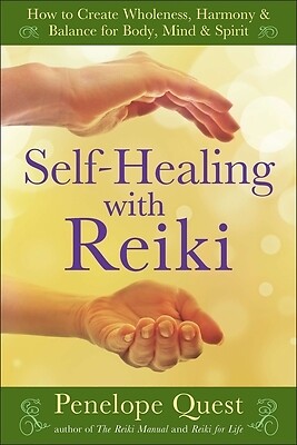 Self-Healing with Reiki: How to Create W Quest, Penelope Paperback