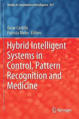 Hybrid Intelligent Systems in Control, Pattern Recognition an... - 9783030341374