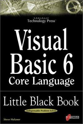 Visual Basic 6 Core Language Little Black Book by Holzner, Steven