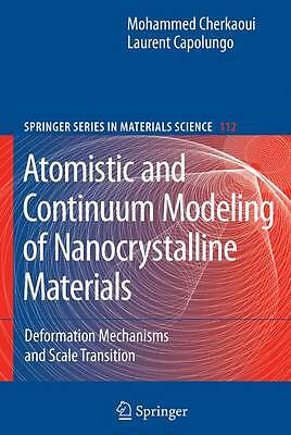 Atomistic and Continuum Modeling of Nanocrystalline Materials - 9781441942869