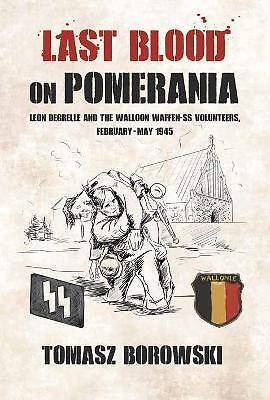 Last Blood on Pomerania Leon Degrelle and the Wall