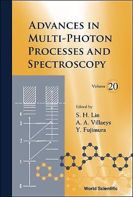 Advances In Multi-photon Processes And Spectroscopy, Volume 20 - 9789814343985