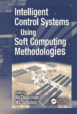 Intelligent Control Systems Using Soft Computing Methodologies - 9780849318757