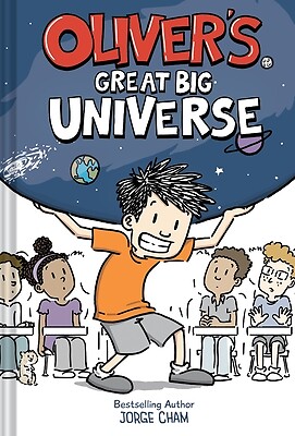 Oliver's Great Big Universe Jorge Cham Hardcover