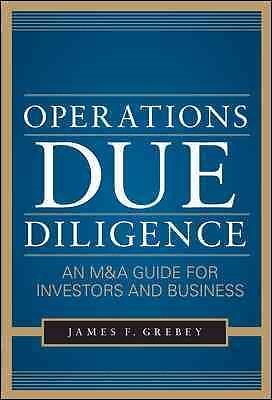 Operations Due Diligence : An M&A Guide for Investors and Business, Hardcover...