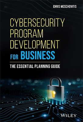 Cybersecurity Program Development for Bu Chris Moschovitis Hardcover