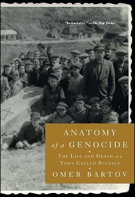 Anatomy of a Genocide The Life and Deat Omer Bartov Paperback