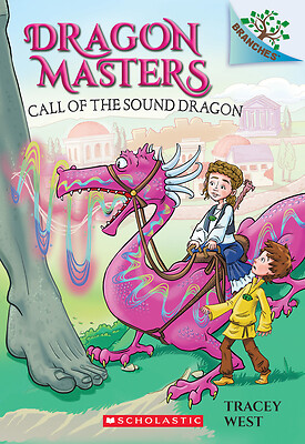 Call Of The Sound Dragon: A Branches Book (Dragon Masters #16), Volume 15