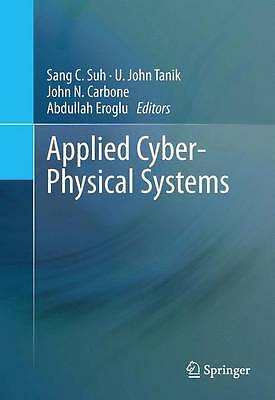 Applied Cyber-Physical Systems - 9781489988546