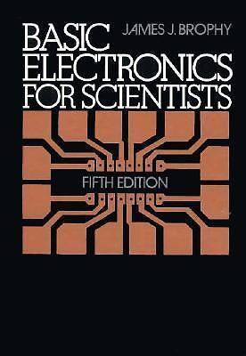 Basic Electronics for Scientists by Brophy, James