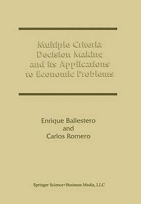 Multiple Criteria Decision Making and its Applications to Eco... - 9781441950536