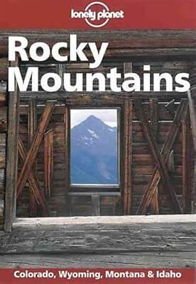 Rocky Mountain States (Lonely Planet Regional Guides), Bernhardson, Wayne & Gier