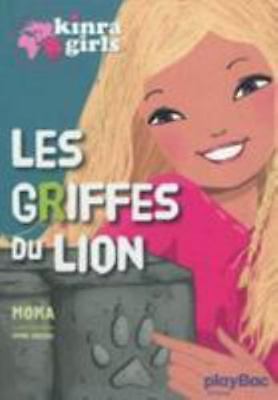 Kinra Girls - Les Griffes Du Lion - Tome 3 by Moka