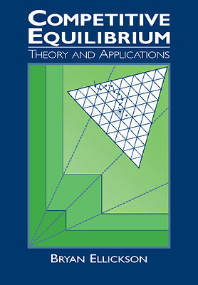 Competitive Equilibrium: Theory and Applications by Ellickson, Bryan