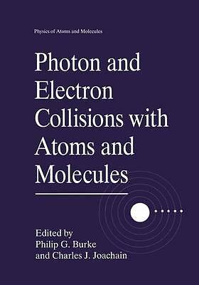 Photon and Electron Collisions with Atoms and Molecules - 9781461377139