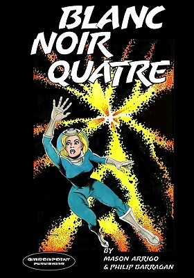 Blanc Noir Quatre Arrigo, Mason Paperback