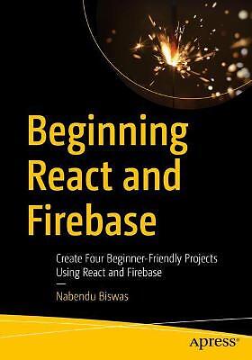 Beginning React and Firebase - 9781484278116