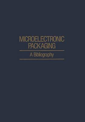 Microelectronic Packaging - 9781468461077