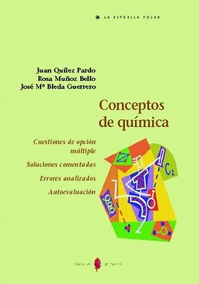 Conceptos De Quimica: Cuestiones De Opcion Multiple. Soluciones Comentadas. Erro