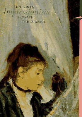 Impressionism Beneath the Surface (Perspectives)(Trade Version) by Smith, Paul