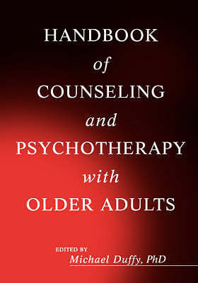 Handbook of Counseling and Psychotherapy with Older Adults - 9780471254614