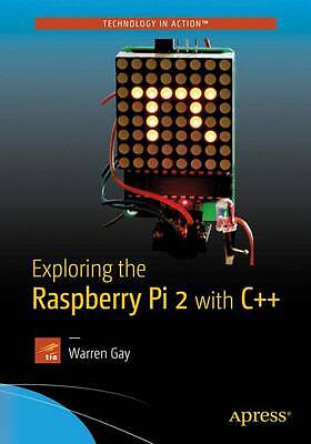 Exploring the Raspberry Pi 2 with C++ - 9781484217382