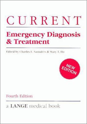 Current Emergency Diagnosis and Treatment by Saunders, Charles E.; Saunders