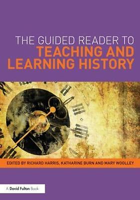 The Guided Reader to Teaching and Learning History - 9780415503457