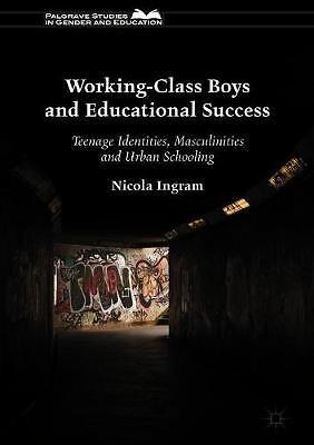 Working-Class Boys and Educational Success - 9781137401588