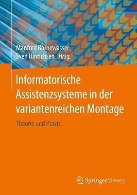 Informatorische Assistenzsysteme in der variantenreichen Montage - 9783662613733