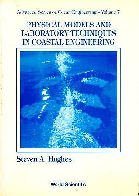Physical Models And Laboratory Techniques In Coastal Engineering - 9789810215415