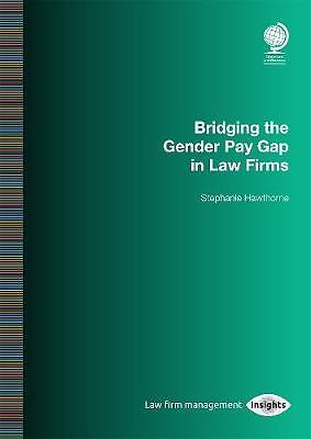 Bridging the Gender Pay Gap in Law Firms - 9781787422124