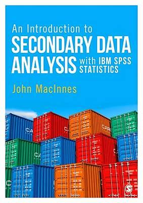 An Introduction to Secondary Data Analysis with IBM SPSS Stat... - 9781446285763