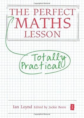 The Perfect Maths Lesson (Perfect Series) (Perfect (Independent Thinking Press))