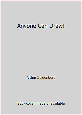 Anyone Can Draw! by Arthur Zaidenberg