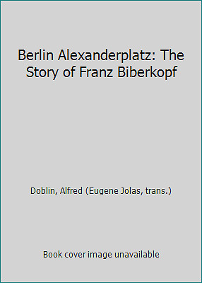 Berlin Alexanderplatz: The Story of Franz Biberkopf