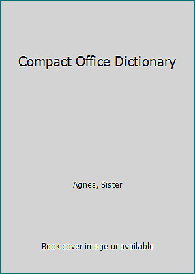 Webster Compact School and Office Dictionary by Sister Agnes