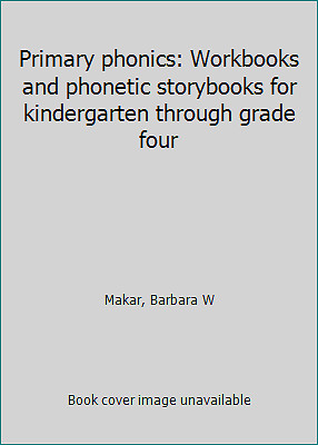 Primary phonics: Workbooks and phonetic storybooks for kindergarten through...