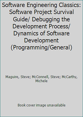 Software Engineering Classics: Software Project Survival Guide/ Debugging the...