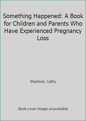 Something Happened: A Book for Children and Parents Who Have Experienced...