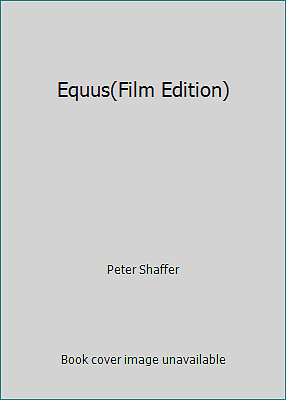 Equus(Film Edition) by Peter Shaffer